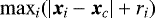 $\max_{i}(|\vec{x}_i-\vec{x}_c|&#x002B;r_i)$