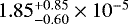 $1.85_{-0.60}^{+0.85} \times 10^{-5}$