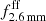 $ f_{\mathrm{2.6\,mm}}^{\mathrm{ff}} $