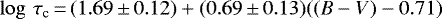 \begin{equation*}\log\,\tau_{\textrm{c}}\,{=}\,(1.69\,{\pm}\,0.12) + (0.69\,{\pm}\,0.13)((B-V) - 0.71) \end{equation*}