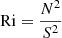 $$ \begin{aligned} \mathrm{Ri}=\frac{N^2}{S^2} \end{aligned} $$