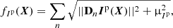 $$ \begin{aligned}&f_{I^\mathrm{{p}}} (\boldsymbol{X}) = \sum _n \sqrt{||{\mathbf D_{n} \boldsymbol{I}^\mathrm{{p}}(\boldsymbol{X})}||^2 + \upmu _{{I^\mathrm{{p}}}}^2} , \end{aligned} $$