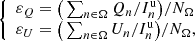 $$ \begin{aligned} {\left\{ \begin{array}{ll} \varepsilon _{Q}= \big (\sum _{n \in \Omega } Q_n/I^\mathrm{{u}}_n\big )/N_\Omega \\ \varepsilon _{U}= \big (\sum _{n \in \Omega } U_n/I^\mathrm{{u}}_n\big )/N_\Omega , \end{array}\right.} \end{aligned} $$