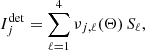 $$ \begin{aligned} I^\mathrm{{det}}_{j} = \sum _{\ell =1}^{4} \nu _{j,\ell }(\Theta )\,S_\ell , \end{aligned} $$