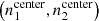 $ \left( n_1^{{\rm{center}}}, n_2^{{\rm{center}}}\right) $
