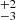 $ ^{+2}_{-3} $