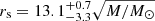 $ r_{\mathrm{s}} = 13.1_{-3.3}^{+0.7} \sqrt{M/M_{\odot}} $