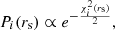$$ \begin{aligned}&P_i(r_{\rm s})\propto e^{-\frac{{\chi _i^2(r_{\rm s})}}{2}},\end{aligned} $$