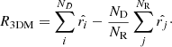 $$ \begin{aligned} R_{\rm 3DM}= \sum _{i}^{N_D} \hat{r_i}-\frac{N_{\rm D}}{N_{\rm R}}\sum _{j}^{N_{\rm R}}\hat{r_j}\cdot \end{aligned} $$
