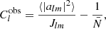 $$ \begin{aligned} C_l^\mathrm{obs}= \frac{\langle |a_{lm}|^2\rangle }{J_{lm}}- \frac{1}{\bar{N}}, \end{aligned} $$