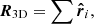 $$ \begin{aligned} \boldsymbol{R}_{\mathrm{3D} } = \sum \boldsymbol{\hat{r}}_i ,\end{aligned} $$