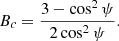 $$ \begin{aligned} B_c= \frac{3-\cos ^2{\psi }}{2\cos ^2{\psi }}. \end{aligned} $$