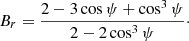 $$ \begin{aligned} B_r=\frac{2- 3\cos {\psi }+\cos ^3{\psi } }{2- 2\cos ^3{\psi }}\cdot \end{aligned} $$
