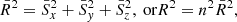 $$ \begin{aligned} \bar{R}^2&= \bar{S}^2_x + \bar{S}^2_{ y} + \bar{S}^2_z, \text{ or} R^2 = n^2\bar{R}^2, \end{aligned} $$