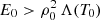$ E_0>\rho_0^2\,\Lambda(T_0) $