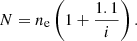 $$ \begin{aligned} N=n_{\rm e}\left(1+\frac{1.1}{i}\right). \end{aligned} $$