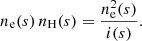 $$ \begin{aligned} n_{\rm e}(s)\, n_{\rm H}(s) = \frac{n_{\rm e}^2(s)}{i(s)}. \end{aligned} $$