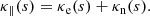 $$ \begin{aligned} \kappa _\parallel (s) = \kappa _{\rm e}(s)+\kappa _{\rm n}(s). \end{aligned} $$