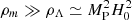 $ \rho_m\gg\rho_\Lambda\simeq{M^2_{\rm P}}H_0^2 $