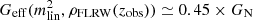 $ G_{\rm eff}(m_{\rm lin}^2,\rho_{\rm FLRW}(z_{\rm obs})) \simeq 0.45 \times G_{\rm N} $