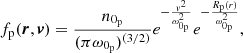 $$ \begin{aligned} f_{\rm p}(\boldsymbol{r},\boldsymbol{v}) = \frac{n_{0_{\rm p}}}{(\pi \omega _{0_{\rm p}})^{(3/2)}}e^{-\frac{{ v}^{2}}{\omega _{0_{\rm p}}^{2}}}e^{-\frac{R_{\rm p}(r)}{\omega _{0_{\rm p}}^{2}}}, \end{aligned} $$