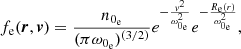$$ \begin{aligned} f_{\rm e}(\boldsymbol{r},\boldsymbol{v}) = \frac{n_{0_{\rm e}}}{(\pi \omega _{0_{\rm e}})^{(3/2)}}e^{-\frac{{ v}^{2}}{\omega _{0_{\rm e}}^{2}}} e^{-\frac{R_{\rm e}(r)}{\omega _{0_{\rm e}}^{2}}} , \end{aligned} $$