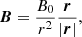 $$ \begin{aligned} \boldsymbol{B}=\frac{B_{0}}{r^{2}}\frac{\boldsymbol{r}}{|\boldsymbol{r}|}, \end{aligned} $$