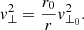$$ \begin{aligned} { v}_{\perp }^{2}=\frac{r_{0}}{r}{ v}_{\perp _{0}}^{2}. \end{aligned} $$