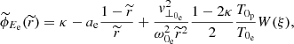 $$ \begin{aligned} {\widetilde{\phi }_{E_{\rm e}}(\widetilde{r}) = \kappa -a_{\rm e}\frac{1-\widetilde{r}}{\widetilde{r}}+\frac{{ v}_{\perp _{0_{\rm e}}}^{2}}{\omega _{0_{\rm e}}^{2}\widetilde{r}^{2}}\frac{1-2\kappa }{2}\frac{T_{0_{\rm p}}}{T_{0_{\rm e}}}W(\xi )}, \end{aligned} $$
