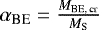 $\alpha_{\textrm{BE}}=\frac{M_{\textrm{BE, cr}}}{M_{\textrm{S}}}$