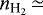 $n_{\textrm{H}_2}\,{\simeq}\,$