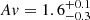 $ Av=1.6^{+0.1}_{-0.3} $