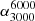 $ \alpha_{3000}^{6000} $