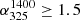 $ \alpha^{1400}_{325}\geq 1.5 $