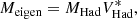 $$ \begin{aligned}&M_{\rm eigen} = M_{\rm Had}V_{\rm Had}^{*}, \end{aligned} $$
