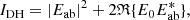 $$ \begin{aligned} I_{\rm DH} = |E_{\rm ab}|^2 + 2 \mathfrak{R} \{ {E}_0 {E}_{\mathrm{ab}}^* \}, \end{aligned} $$