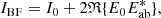 $$ \begin{aligned} I_{\rm BF} = I_0 + 2 \mathfrak{R} \{ {E}_0 {E}_{\mathrm{ab}}^* \}, \end{aligned} $$