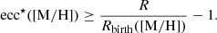 $$ \begin{aligned} \mathrm{ecc}^{\star }([\mathrm{M/H}]) \ge \frac{R}{R_{\rm birth}([\mathrm{M/H}])} - 1 . \end{aligned} $$