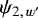 $\psi_{2,\,w&#x0027;}$