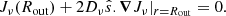 $$ \begin{aligned} J_{\nu }(R_{\mathrm{out} }) + 2 D_{\nu }\hat{s}. \boldsymbol{\nabla } J_{\nu }|_{r = R_{\mathrm{out} }} = 0. \end{aligned} $$