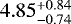 $4.85^{+0.84}_{-0.74}$