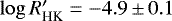 $\log R&#x0027;_{\textrm{HK}} = -4.9 \,{\pm}\, 0.1$