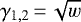 $\gamma_{1, 2}\,{=}\,\sqrt{w}$