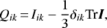 \begin{equation*}Q_{ik}\,{=}\,I_{ik} - \frac{1}{3} \delta_{ik} \textrm{Tr} {\vec I},\end{equation*}