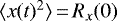 $\langle x(t){}^{2} \rangle\,{=}\,R_{x} (0)$