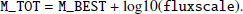 $$ \begin{aligned} \mathtt {M\_TOT} = \mathtt {M\_BEST} + \log \!10(\mathtt {fluxscale} ). \end{aligned} $$