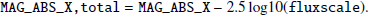 $$ \begin{aligned} \mathtt {MAG\_ABS\_X,total} = \mathtt {MAG\_ABS\_X} - 2.5 \log \!10(\mathtt {fluxscale} ). \end{aligned} $$