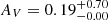 $ A_V = 0.19^{+0.70}_{-0.00} $