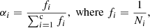 $$ \begin{aligned} \alpha _i = \frac{f_i}{\sum _{i=1}^\mathrm{c} f_i}, \; \mathrm{where} \; f_i = \frac{1}{N_i}, \end{aligned} $$