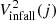 $ V_{\mathrm{infall}}^{2}(j) $